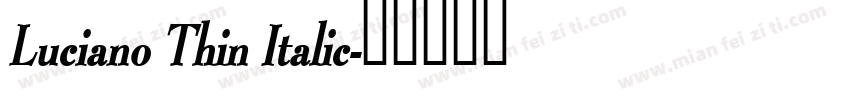 Luciano Thin Italic字体转换